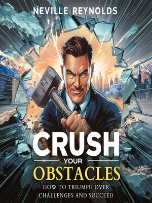 cover image of Crush Your Obstacles